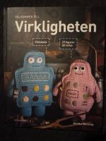 V&auml;lkommen till virkligheten - 27 figurer att virka