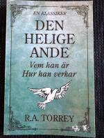 Den helige Ande- Vem Han &auml;r och hur Han verkar