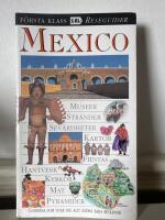 Mexico : [museer, str&auml;nder, sev&auml;rdheter, kartor, fiestas ...]