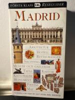 Madrid : arkitektur, hotell, restauranger, shopping, museer ...