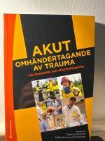 Akut omh&auml;ndertagande av trauma - - p&aring; skadeplats och akutmottagning