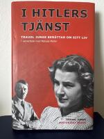 Hitlers tj&auml;nst : Traudl Junge ber&auml;ttar om sitt liv