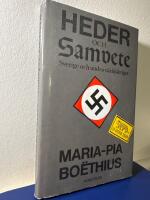 Heder och samvete : Sverige och andra v&auml;rldskriget