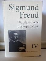Sigmund Freud samlade skrifter Band IV - Vardagslivets psykopatologi