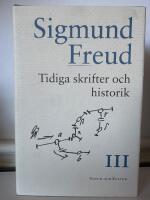 Sigmund Freud samlade skrifter Band III-Tidiga skrifter och historik