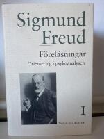 Sigmund Freud samlade skrifter Band I - F&ouml;rel&auml;sningar : orientering i psykoanalysen