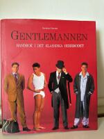 Gentlemannen - handbok i det klassiska herrmodet