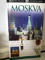 Moskva - [Kreml, museer, palats, balett, katedraler, kaviar, gallerier, mat & dryck]