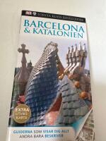 Barcelona & Katalonien - [guiderna som visar dig allt andra bara beskriver]