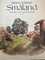 Sm&aring;land - str&ouml;vt&aring;g i gammal kulturbygd (Signerad av f&ouml;rfattaren)