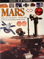 Fakta i n&auml;rbild -Mars : [uppt&auml;ck den r&ouml;da planeten - fr&aring;n den tidiga astronomin till framtidens Marsforskning]