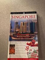Singapore : [tr&auml;dg&aring;rdar, shopping, museer, tempel, n&ouml;jesliv ...]