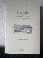 Torpliv : Naturdagbok i klimatkrisens tid
