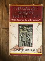 Jerusalem : Where Empires Die