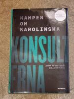 Konsulterna : kampen om Karolinska