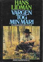 Vargen tog min Mari : vildmarksber&auml;ttelser