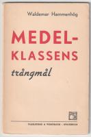 Medelklassens tr&aring;ngm&aring;l.