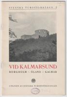 Vid Kalmarsund. Borgholm - &Ouml;land - Kalmar.