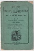 Konsten icke allenast att f&ouml;rv&auml;rfva sig hvarje flickas k&auml;rlek, utan &auml;fven att vinna en rik och dygdig maka af F. H. L. &Ouml;fvers&auml;ttning fr&aring;n andra originalupplagan. Andra upplagan.