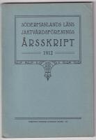 S&ouml;dermanlands l&auml;ns jaktv&aring;rdsf&ouml;renings &aring;rsskrift 1912.