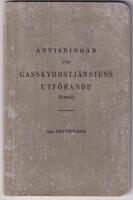 Anvisningar f&ouml;r gasskyddstj&auml;nstens utf&ouml;rande (GasA). 1935 &aring;rs upplaga.
