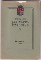 &Ouml;rebro l&auml;ns jaktv&aring;rdsf&ouml;rening. &Aring;rsskrift 1915.