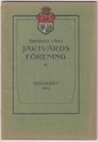 &Ouml;rebro l&auml;ns jaktv&aring;rdsf&ouml;rening. &Aring;rsskrift 1913.