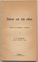 Arbetet och dess wilkor. F&ouml;redrag uti Sl&ouml;jdskolan i Stockholm.