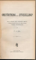 Omst&ouml;rtning eller utveckling? Blick p&aring; senaste &aring;rens sociologiska skrifter i svensk &ouml;fvers&auml;ttning samt deras genljud i nordiska sk&ouml;nlitteraturen af F. A. Ek. + Arbetarfr&aring;gan och socialismen. Svensk upplaga.