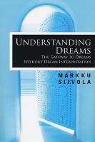 Understanding dreams. The gateway to dreams without dream interpretation. Translated with Richard Jenkins.