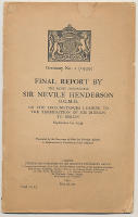 Final report by the right honourable sir Nevile Henderson on the circumstance leading to the termination of his mission to Berlin september 20, 1939. Presented by the secretary of state for foreign affairs in parliament by command of his majesty.