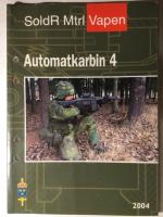 SoldR Mtrl Vapen. Automatkarbin 4 (AK 4). 2004