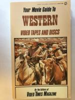 Your Movie Guide to Western Video Tapes and Discs