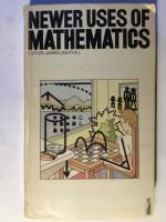 Newer uses of mathematics