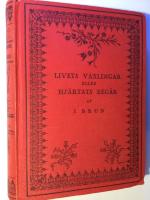 Livets v&auml;xlingar, eller: Hj&auml;rtats beg&auml;r. F&ouml;rra delen. 