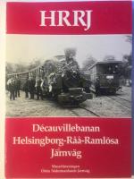 HRRJ : D&eacute;cauvillebanan Helsingborg-R&aring;&aring;-Raml&ouml;sa J&auml;rnv&auml;g.