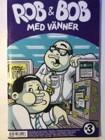 Rob & Bob med v&auml;nner 