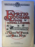 Fyrtio Ljugare och andra l&ouml;gner. Sorglustiga humoresker.