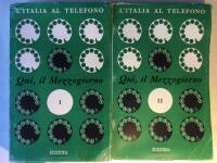 Qui, il Mezzogiorno I & II. / L&rsquo;Italia al Telefono.