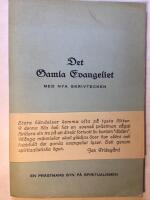 Det Gamla Evangeliet med nya skrivtecken. En pr&auml;stmans syn p&aring; spiritualismen.