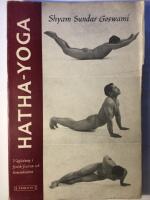Hatha-Yoga. V&auml;gledning i fysisk fostran och koncentration.