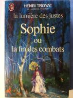 Sophie ou la fin des combats. (La lumi&eacute;re des justes - V)