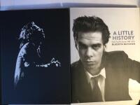 A Little History - Photographs of Nick Cave and cohorts 1981 - 2013