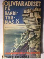 Olivparadiset p&aring; banditernas &ouml;. Romantisk resa till Korsika.