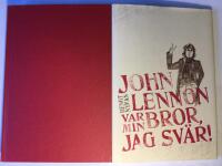 John Lennon var min bror, jag sv&auml;r!