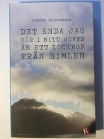 Det enda jag h&ouml;r i mitt huvud &auml;r ett lockrop fr&aring;n himlen