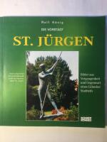 Die Vorstadt St. J&uuml;rgen. Bilder aus Vergangenheit und Gegenwart eines L&uuml;becker Stadtteils.