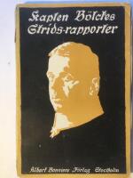 Kapten B&ouml;lckes stridsrapporter. Med en inledning av hans fader.