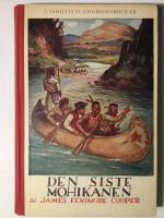 Den siste mohikanen. En ber&auml;ttelse fr&aring;n &aring;r 1757.