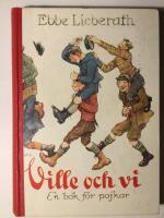 Ville och vi. N&aring;gra hederspojkar till. 